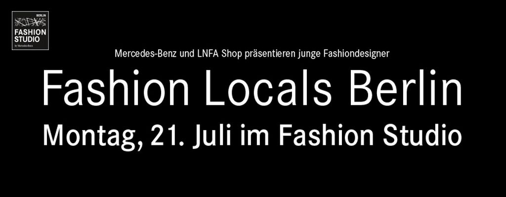 Fashion Locals Berlin by Mercedes Benz & LNFA Shop